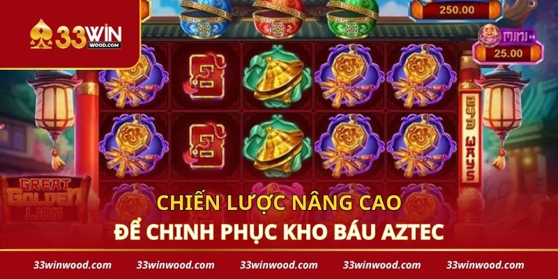 Chiến lược nâng cao để chinh phục kho báu Aztec